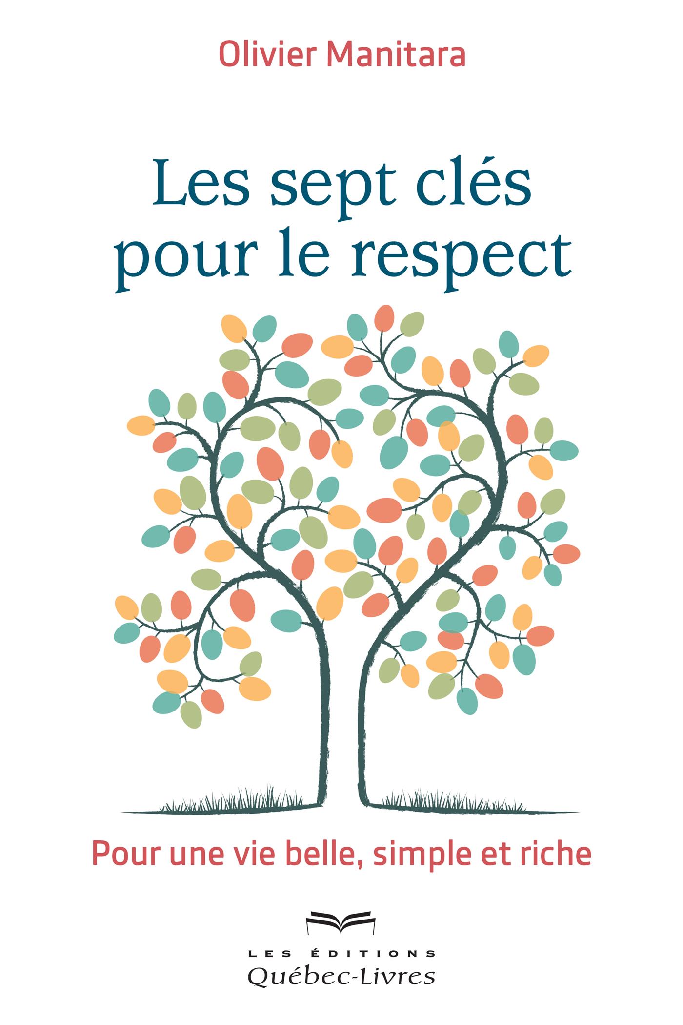 Livre Les Sept Clés Pour Le Respect - Pour Une Vie Simple, Belle Et ...