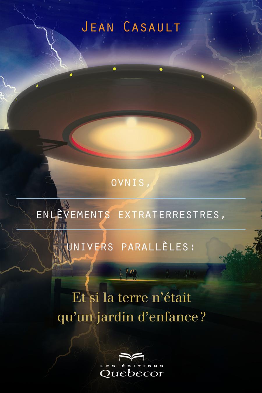 Ovnis, enlèvements extraterrestres et univers parrallèles