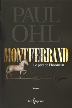 Montferrand, tome 1 - Le prix de l&apos;honneur