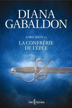 Lord John et la Confrérie de l&apos;épée
