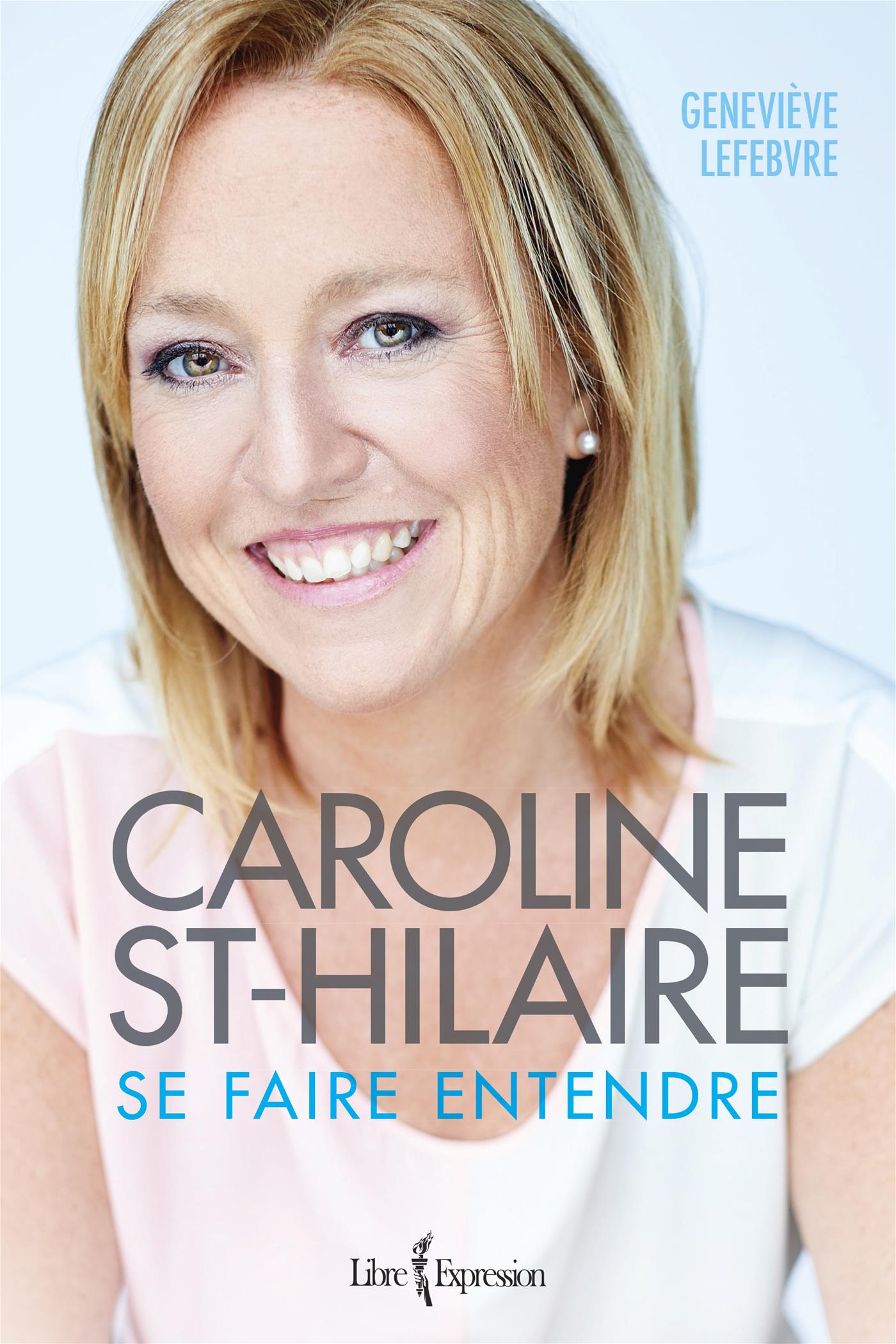 Caroline St-Hilaire - Se faire entendre