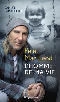 Peter Mac Leod - L&apos;Homme de ma vie