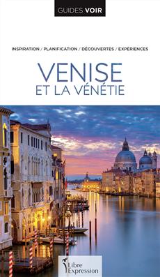 Guides Voir: Venise et la Vénétie