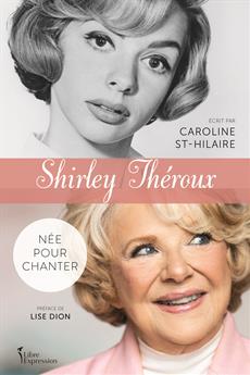 Shirley Théroux - Née pour chanter