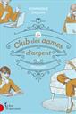 Le Club des dames d'argent, tome 2 - Pendant