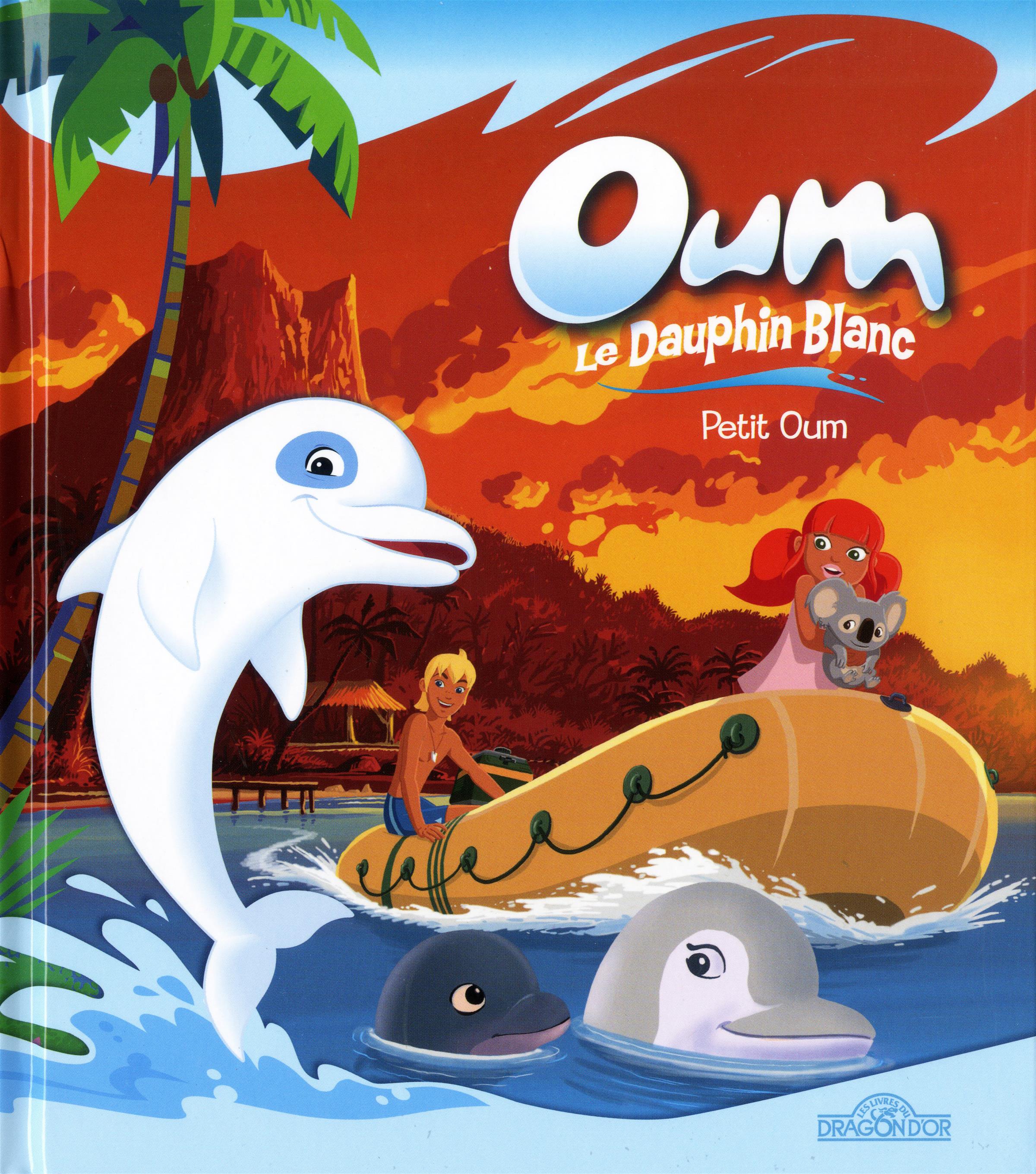 Livre Oum, Le Dauphin Blanc - Petit Oum | Messageries ADP