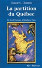 La partition du Québec - De Lord Durham à Stéphane Dion