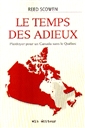 Le temps des adieux - Plaudoyer pour un Canada sans le Québec