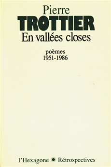 En vallées closes - poèmes 1951-1986
