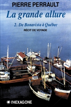 La grande allure - 2. De Bonavista à Québec