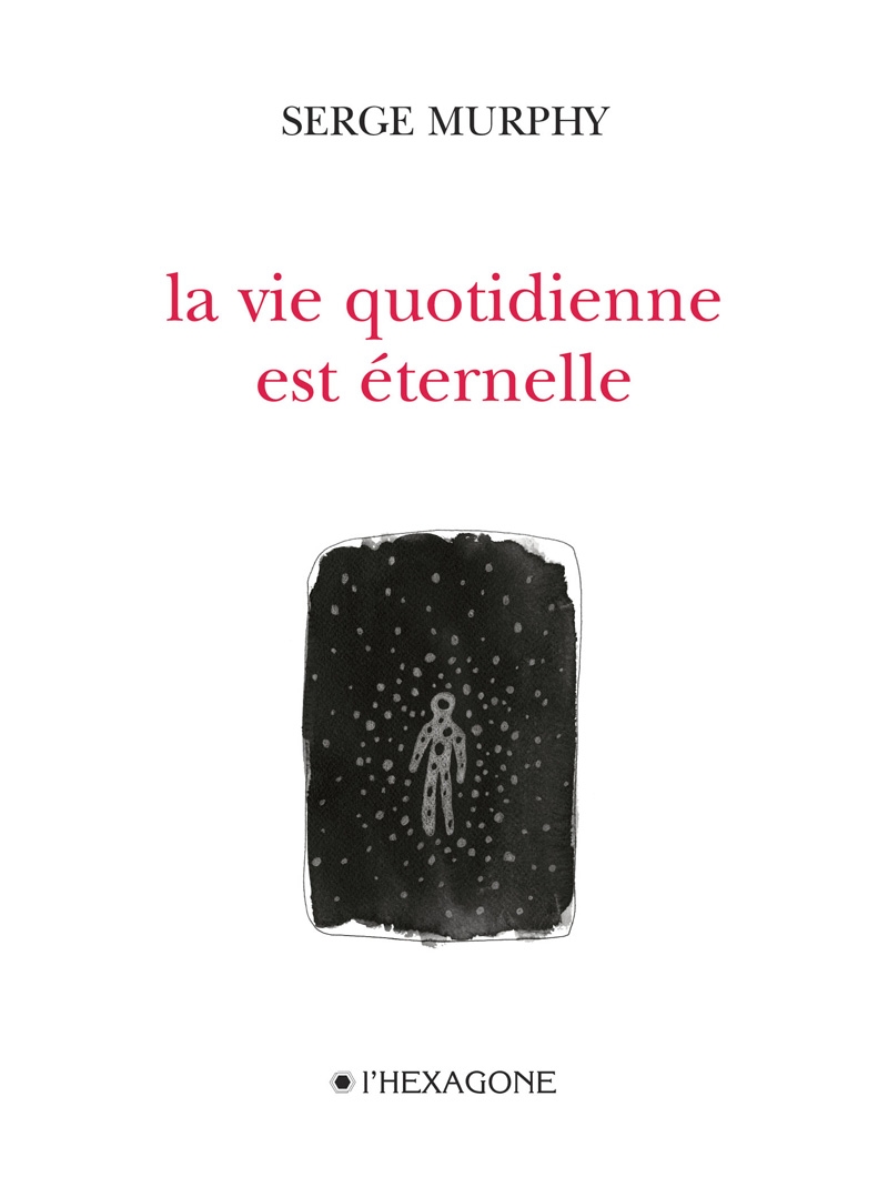 La vie quotidienne est éternelle
