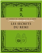 Les secrets du Reiki - Guérir le corps, l'esprit et l'âme