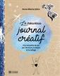 Le nouveau journal créatif - À la rencontre de soi par l'écriture, le dessin et le collage