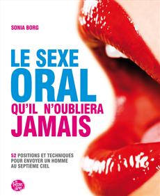 Livre Le Sexe Oral Qu'il N'oubliera Jamais - 52 Positions Et Techniques ...