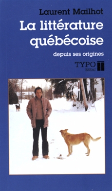 La littérature québécoise - depuis ses origines