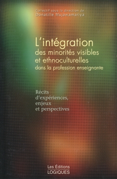 L&apos;Intégration des minorités visibles et ethnoculturelles dans la profession enseignante