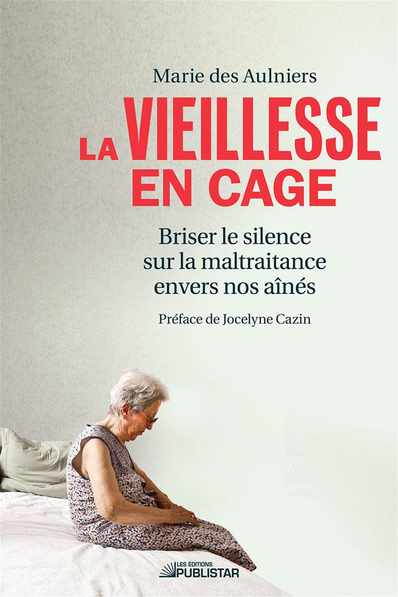 La vieillesse en cage
