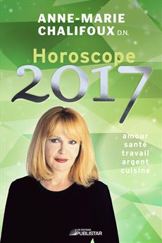Horoscope 2017 - Amour, santé, travail, argent, cuisine