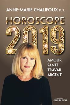 Horoscope 2019 - Amour, santé, travail, argent
