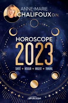 Horoscope 2023 - Amour, santé, travail, argent