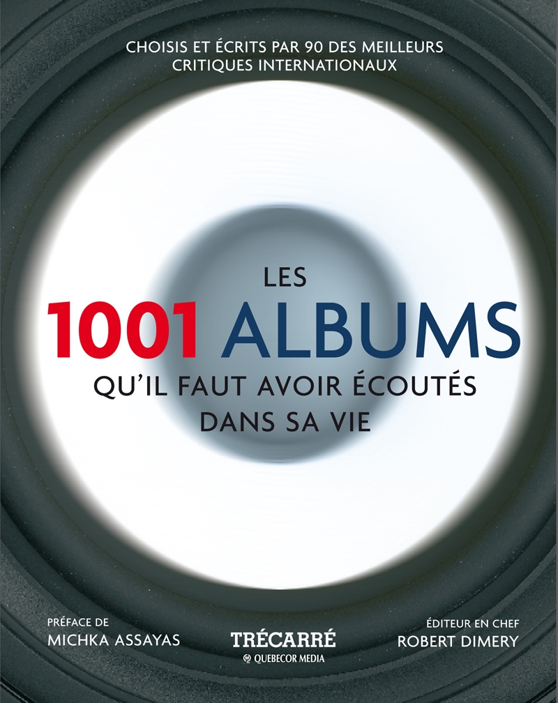 Livre Les 1001 Albums qu'il faut avoir écoutés dans sa vie Messageries ADP Livre Les 1001 Albums qu'il faut avoir écoutés dans sa vie Messageries ADP