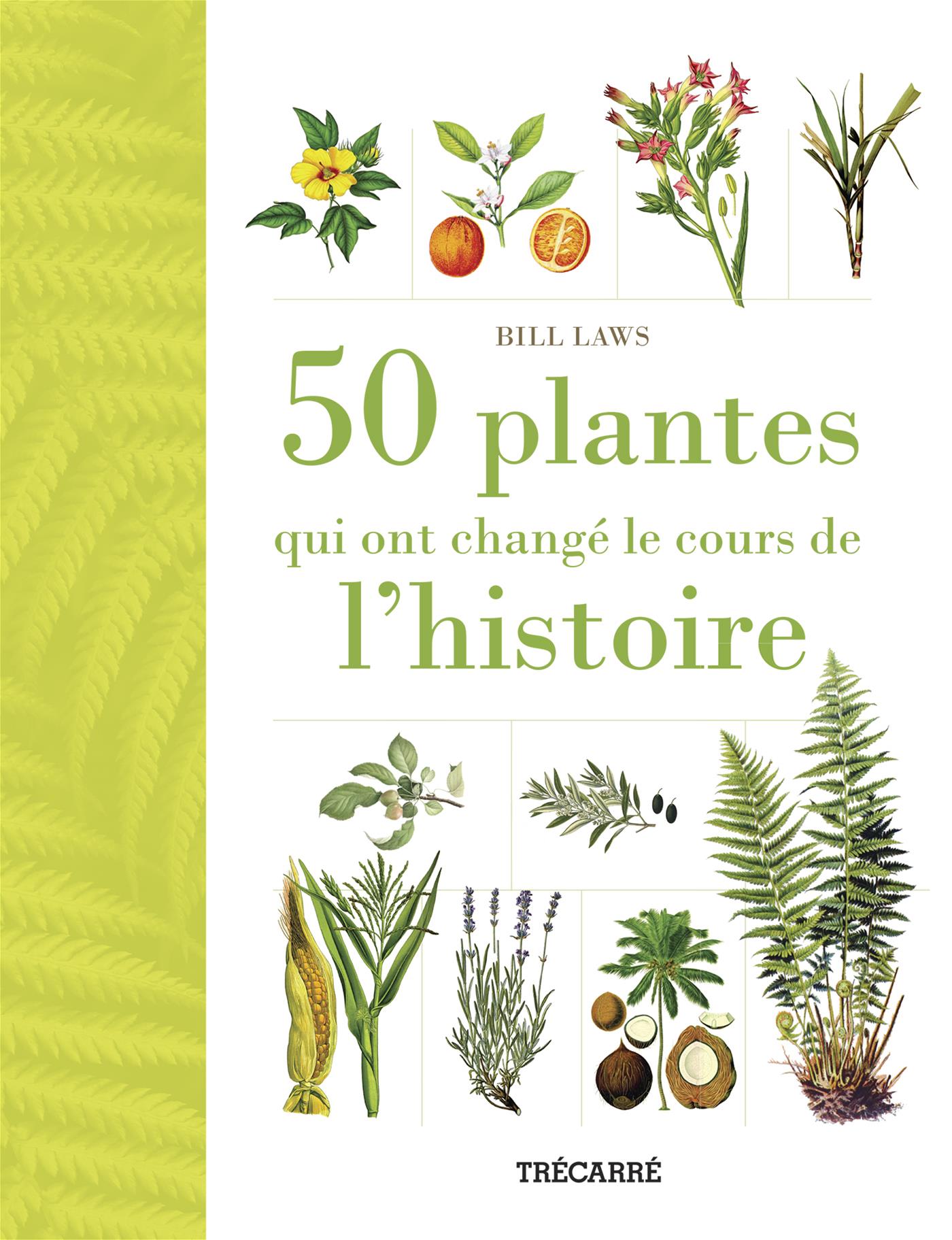 Livre 50 plantes qui ont changé le cours de l'histoire  Messageries ADP