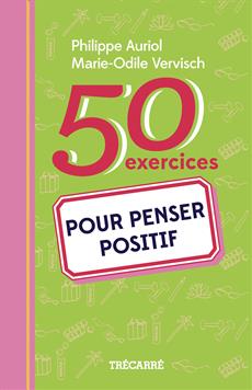 50 exercices pour penser positif