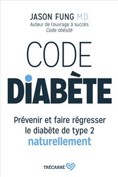 Code diabète - Prévenir et faire régresser le diabète de type 2 naturellement