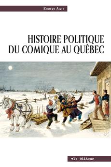 Histoire politique du comique au Québec
