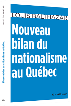 Nouveau bilan du nationalisme au Québec