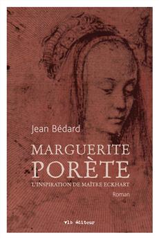 Marguerite Porète - L&apos;inspiration de maître Eckhart