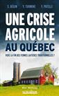 Une crise agricole au Québec - Vers la fin des fermes laitières traditionnelles?