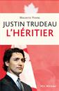 Justin Trudeau - L'héritier