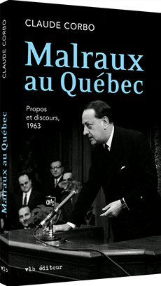 Malraux au Québec - Propos et discours, 1963