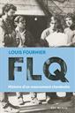 FLQ: Histoire d'un mouvement clandestin