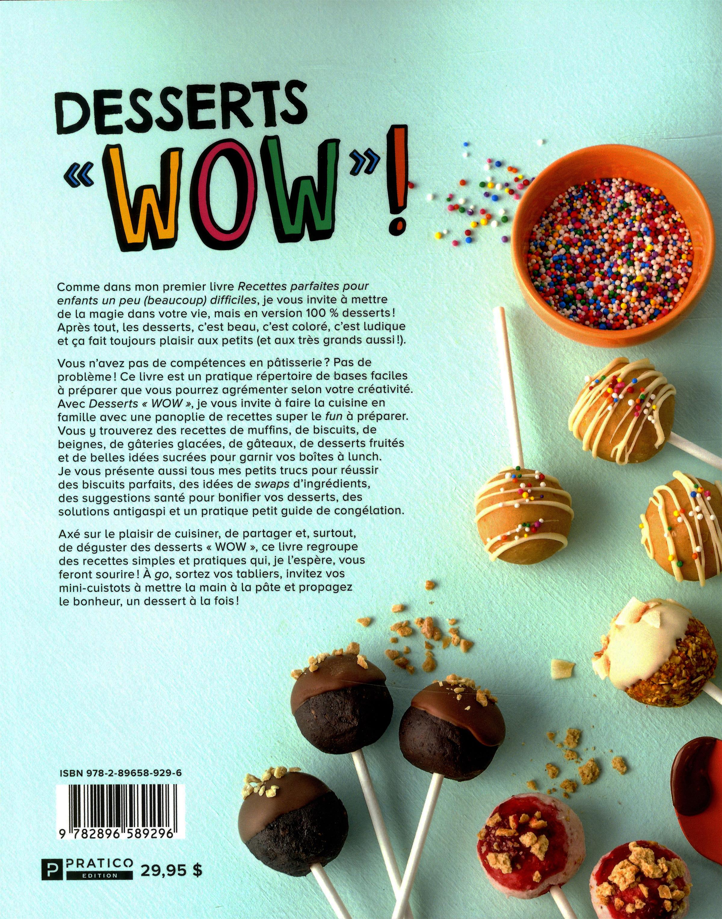 Livre Desserts «WOW»! - 75 recettes trop le fun à cuisiner avec les enfants
