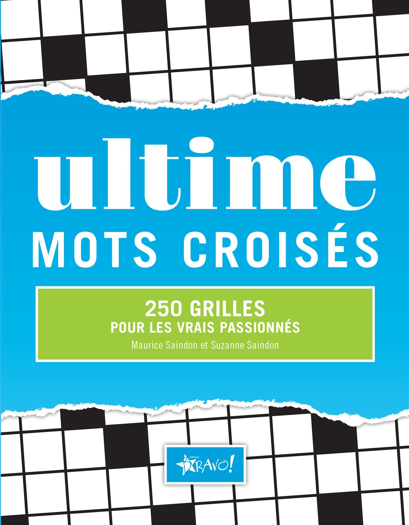 Livre Ultime mots croisés - 250 grilles pour les vrais passionnés ...