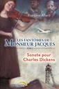 Les fantômes de monsieur Jacques - Tome 2 - Sonate pour Charles Dickens