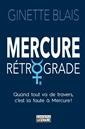 Mercure rétrograde - Quand tout va de travers, c'est la faute à Mercure !