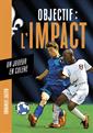 livre Objectif l'Impact : Un joueur en colère