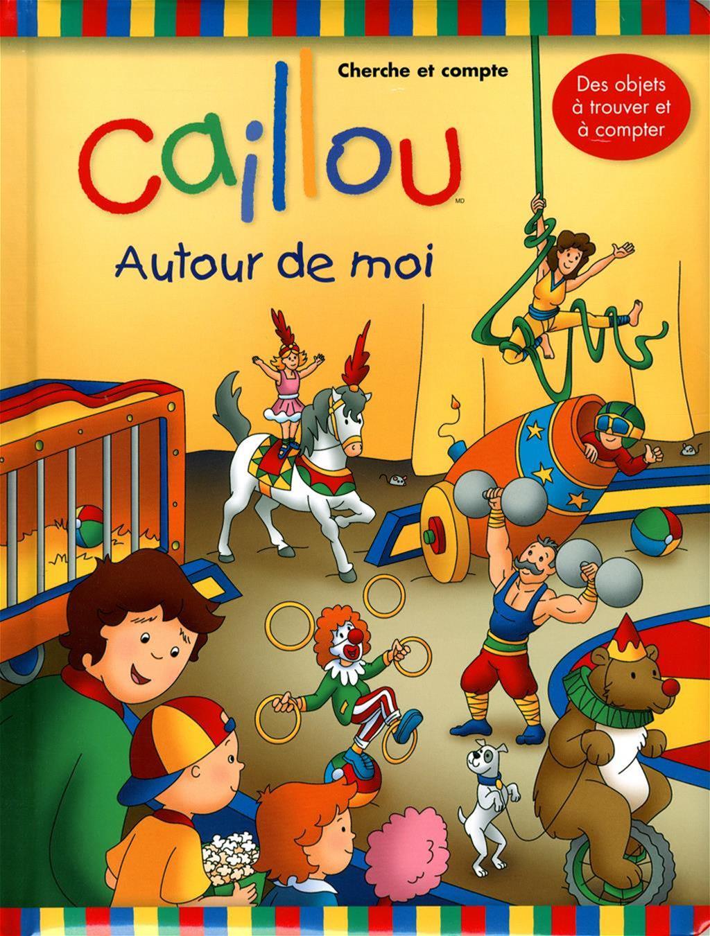Livre Caillou: Autour de moi - Cherche et compte | Messageries ADP