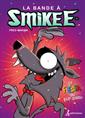 La bande à Smikee - Tome 5 - La fiesta du loup-garou