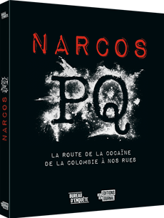 Narcos PQ - La route de la cocaïne de la Colombie à nos rues