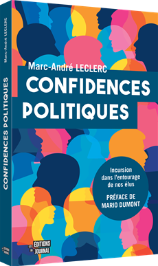 Confidences politiques - Incursion dans l&apos;entourage de nos élus