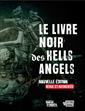 Le livre noir des Hells Angels - Nouvelle édition revue et augmentée
