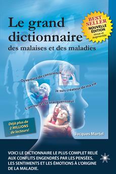 Le grand dictionnaire des malaises et des maladies jacques martel Livre Le Grand Dictionnaire Des Malaises Et Des Maladies Messageries Adp