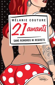 21 Amants : Sans remords ni regrets - Mélanie Couture